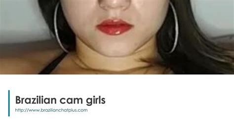 cam. 4|Brazilian Sex Cams: The Hottest Brazilian Cam Girls 